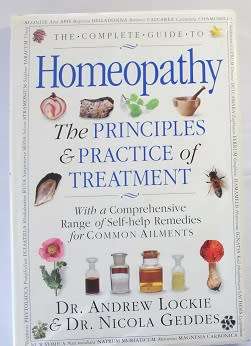 The Complete Guide to Homeopathy by Dr.Andrew Lockie and Dr.Nicola Geddes