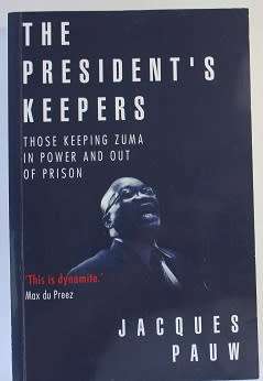 The President`s Keepers by Jacques Pauw