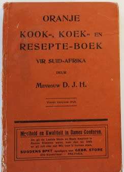 Oranje Kook--Koek-- en Resepteboek vir Suid Afrika deur Mevrouw D.J.H. 1918