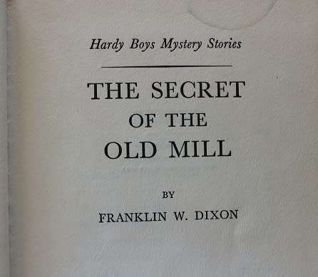 The Secret of the Old Mill by Franklin W. Dixon-1927 Hardy Boys Stories