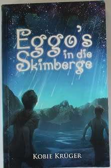 Eggo`s in die Skimberge deur Kobie Krüger