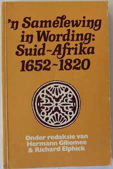`n Samelewing in Wording Suid-Afrika 1652-1820 deur Hermann Giliomee en Richard Elphick