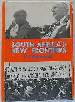 South Africa`s New Frontiers by F.R.Metrowich