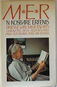 M.E.R. `n Kosbare Erfenis saamgestel deur Alba Bouwer, A. Rothmann en R.v.Reenen