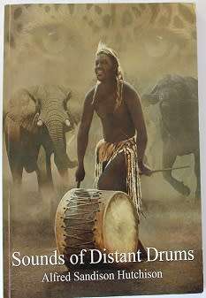 Sounds of Distant Drums by Alfred Sandison Hutchison-signed.