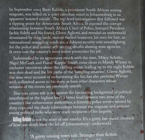 Killing Kebble  by Mandy Wiener--an Underworld Exposed.