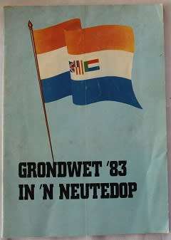 Grondwet `83 in `n neutedop/Constitution `83 in a nutshell by Dr. Stoffel van der Merwe