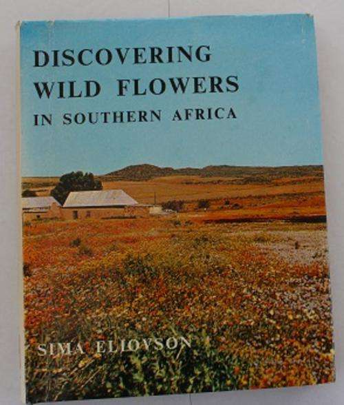 Discovering Wild Flowers in S.A. by Sima Eliovson