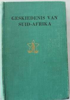 Geskiedenis van Suid-Afrika deel II deur A.J.H.v.d. Walt, J.A.Wiid en A.L. Geyer