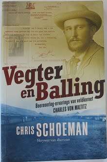 Vegter en Balling deur Chris Schoeman. Boere-oorlog ervarings van Veldkornet Charles von Maltitz
