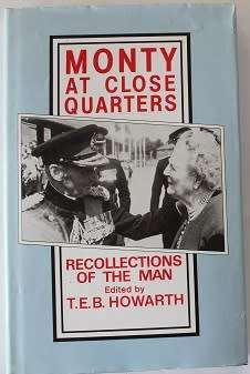 Monty at close quarters-Recollections of the man edited by T.E.B. Howarth