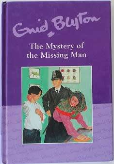 The Mystery off the Missing Man by Enid Blyton