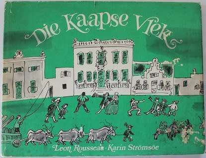 Die Kaapse Vlek deur Leon Rousseau en tekeninge deur Karin Strömsöe