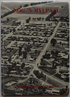 Nog `n mylpaal Marquard 1955-1980 deur Dr. I.L. Ferreira
