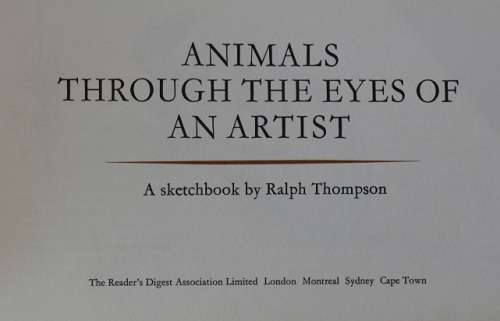 Animals through the eyes of an artist-A sketchbook by Ralph Thompson