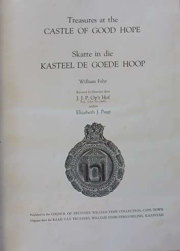 Skatte in die Kasteel De Goede Hoop/ Treasures at the Castle of Good Hope-William Fehr