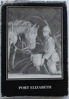 Port Elizabeth. A social chronicle to the end of 1945 by Margaret Harradine