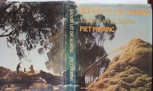 Brood uit die koring deur Piet Meiring Sasko
