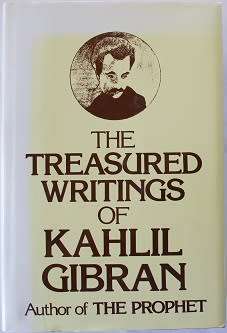 The Treasured writings of Kahlil Gibran