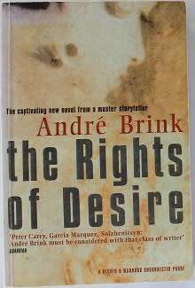 The Rights of Desire by André P. Brink