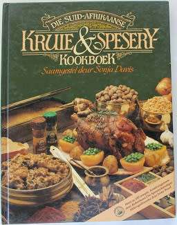 Die Suid-Afrikaanse Kruie & Spesery-kookboek saamgestel deur Sonja Davis