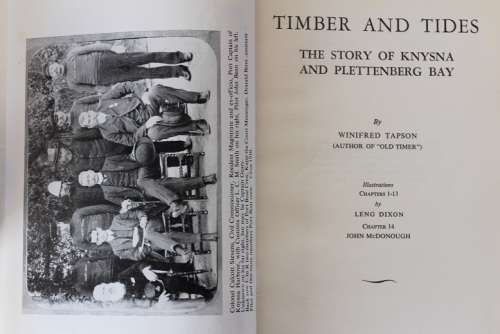 Timber and Tides by Winifred Tapson. The story of Knysna and Plettenberg Bay.