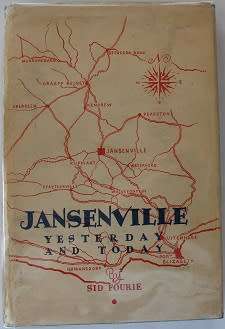 Jansenville yesterday and today by Sid Fourie-Signed !