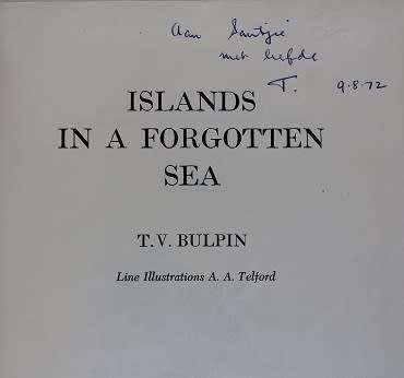 Islands in a Forgotten Sea by T. V. Bulpin
