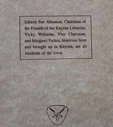Memories of Knysna compiled and edited by S. Allanson, M. Parkes and Vicky Williams.