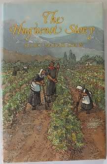 The Huguenot story by Juliet Marais Louw