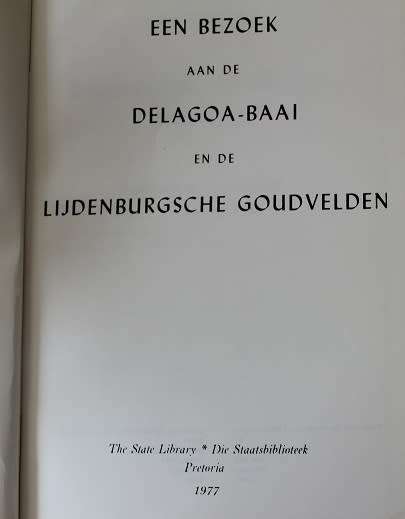 Een Bezoek aan de Delagoa-Baai en de Lijdenburgsche Goudvelden-H.P.N. Muller