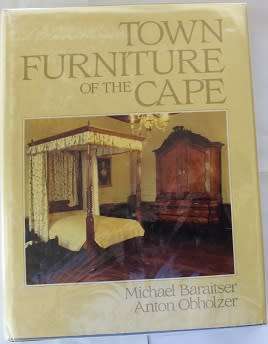 Town furniture of the Cape by Michael Baraitser and Anton Oberholzer
