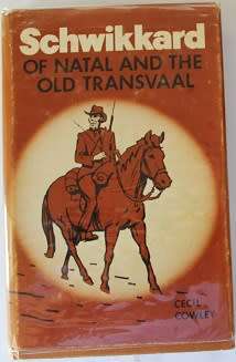 Schwikkard of Natal and the old Transvaal by Cecil Cowley
