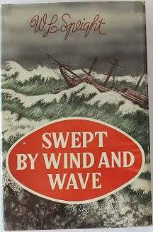 Swept by Wind and Wave by W.L. Speight