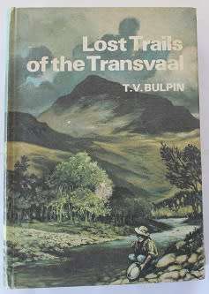 Lost Trails of the Transvaal by T.V. Bulpin