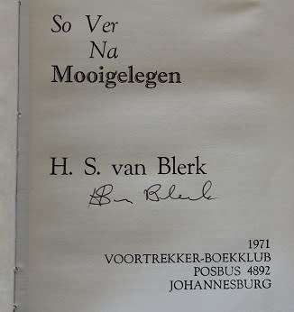 So ver na Mooigelegen deur H.S. van Blerk. Geteken