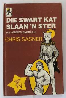 Die Swart Kat slaan `n Ster deur Chris Sasner.