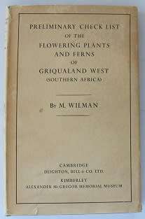 Preliminary check list of the Flowering Plants and Ferns of Griqualand West by M. Wilman