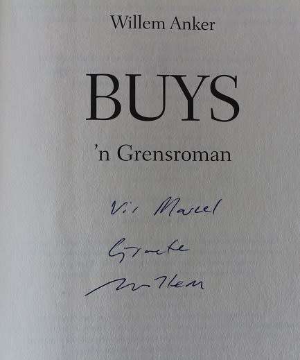 Buys deur Willem Anker-Geteken!! `n Grensroman