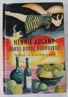 Borde Borde Boordevol deur Hennie Aucamp. Verhale en essays oor kos.