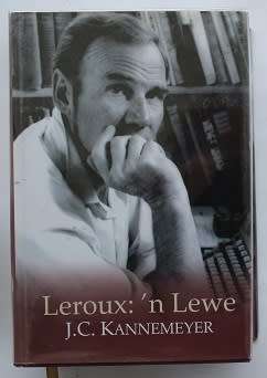 Leroux: `n Lewe deur J.C. Kannemeyer