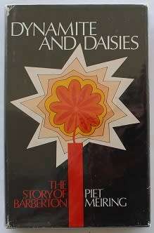 Dynamite and Daisies deur Piet Meiring. The story of Baberton.