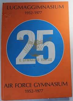 Lugmaggimnasium/ Air Force Gymnasium 1952-1977