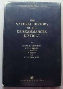 The Natural History of the Keiskammahoek District edited by Edgar D. Mountain