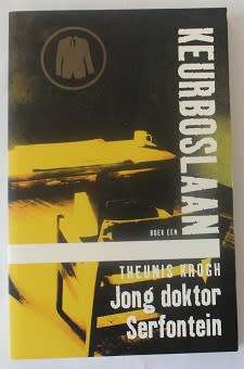 Jong dokter Serfontein deur Theunis Krogh. Keurboslaan reeks boek een.