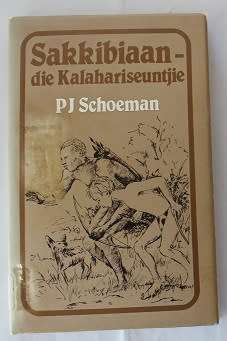 Sakkibiaan die Kalahariseuntjie deur P.J. Schoeman.