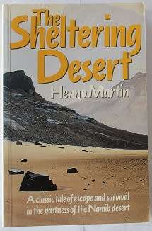 The Sheltering Desert by Henno  Martin. Escape and survival in the Namib