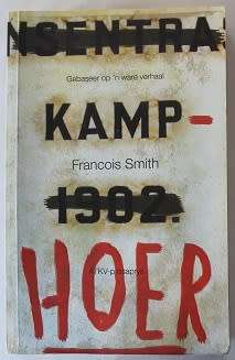 Kamphoer deur Francois Smith. Gebaseer op`n ware verhaal.