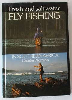 Fresh and salt water Fly Fishing in South Africa by Charles Norman
