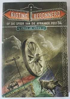 Rigting bedonnerd deur Fred de Vries. Op die spoor van die Afrikaner post-94